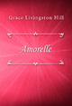 Amorelle - Grace Livingston Hill