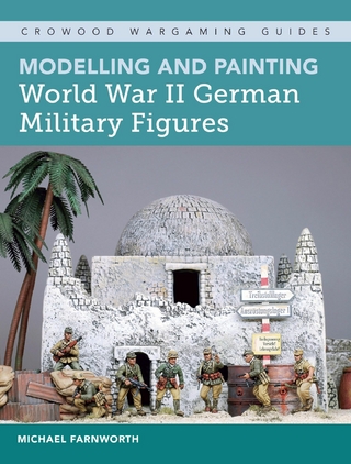 Modelling and Painting World War II German Military Figures - Michael Farnworth