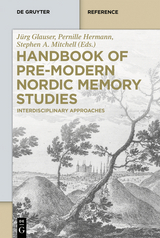 Handbook of Pre-Modern Nordic Memory Studies - 