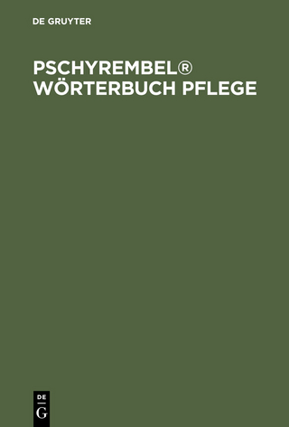 Pschyrembel® Wörterbuch Pflege - Susanne Wied; Angelika Warmbrunn