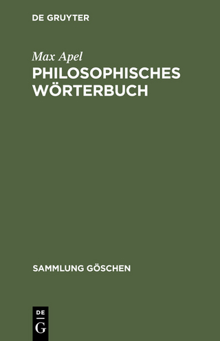 Philosophisches Wörterbuch - Max Apel; Peter Ludz