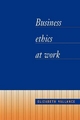 Business Ethics at Work - Elizabeth Vallance