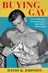 Buying Gay -  David K. Johnson