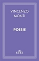 Poesie - Vincenzo Monti