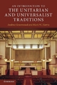 An Introduction to the Unitarian and Universalist Traditions - Andrea Greenwood; Mark W. Harris