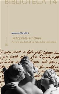 La figurata scrittura - Manuela Martellini
