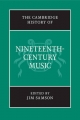 The Cambridge History of Nineteenth-Century Music - Jim Samson