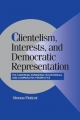 Clientelism, Interests, and Democratic Representation - Simona Piattoni