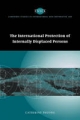 The International Protection of Internally Displaced Persons - Catherine Phuong