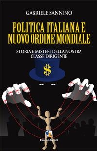 La politica italiana e il Nuovo Ordine Mondiale - Gabriele Sannino