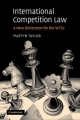 International Competition Law - Martyn D. Taylor