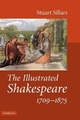 The Illustrated Shakespeare, 1709-1875 - Stuart Sillars