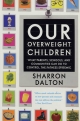 Our Overweight Children - Sharron Dalton