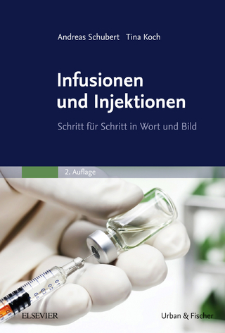 Infusionen und Injektionen - Andreas Schubert; Tina Koch