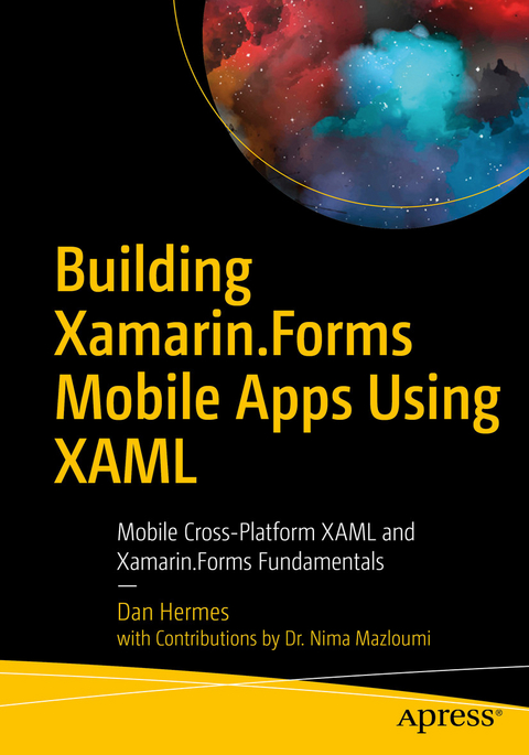 Building Xamarin.Forms Mobile Apps Using XAML -  Dan Hermes,  Nima Mazloumi