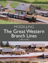 Modelling the Great Western Branch Lines -  Chris Ford