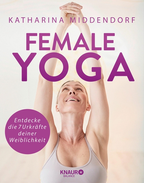 Female Yoga -  Katharina Middendorf