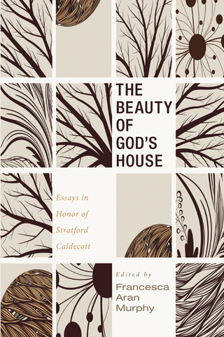 The Beauty of God?s House - Francesca Aran Murphy