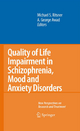 Quality of Life Impairment in Schizophrenia, Mood and Anxiety Disorders - Michael S. Ritsner;  A. George Awad;  A. George Awad