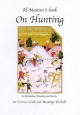 Al-Mansur's Book On Hunting - Muawiya Derhalli; Terence Clark