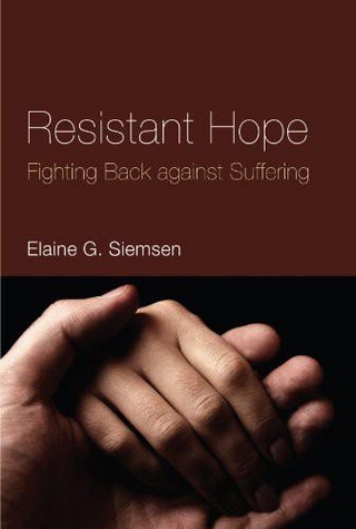 Resistant Hope - Elaine G. Siemsen