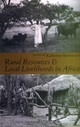 Rural Resources and Local Livelihoods in Africa - Katherine Homewood