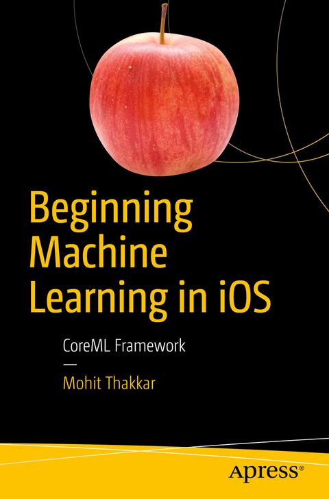 Beginning Machine Learning in iOS -  Mohit Thakkar