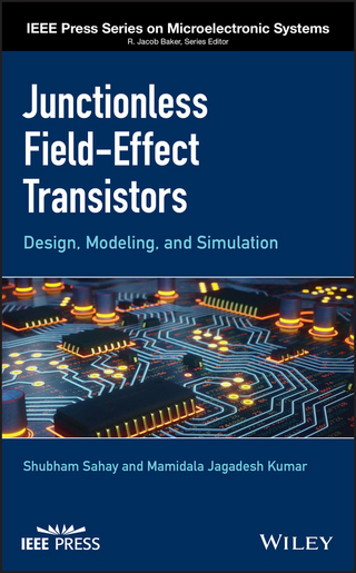 Junctionless Field-Effect Transistors - Shubham Sahay; Mamidala Jagadesh Kumar