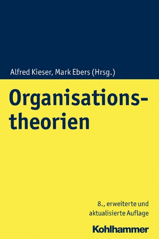 Organisationstheorien - Alfred Kieser; Mark Ebers