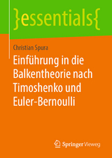 Einführung in die Balkentheorie nach Timoshenko und Euler-Bernoulli - Christian Spura