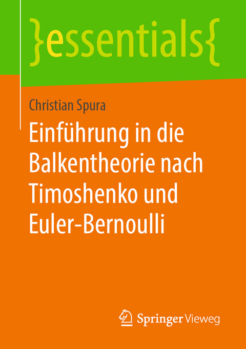 Einführung in die Balkentheorie nach Timoshenko und Euler-Bernoulli - Christian Spura