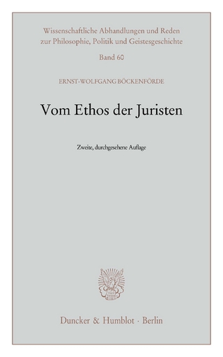 Vom Ethos der Juristen. - Ernst-Wolfgang Böckenförde