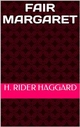 Fair Margaret - H. Rider Haggard