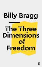 Three Dimensions of Freedom -  Billy Bragg
