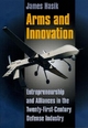 Arms and Innovation - James Hasik
