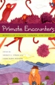 Primate Encounters - Shirley C. Strum; Linda Marie Fedigan
