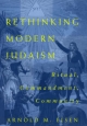 Rethinking Modern Judaism - Arnold M. Eisen
