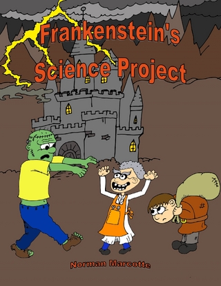 Frankenstein's Science Project - Marcotte Norman Marcotte