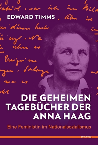 Die geheimen Tagebücher der Anna Haag - Edward Timms
