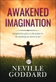 Awakened Imagination - Neville Goddard