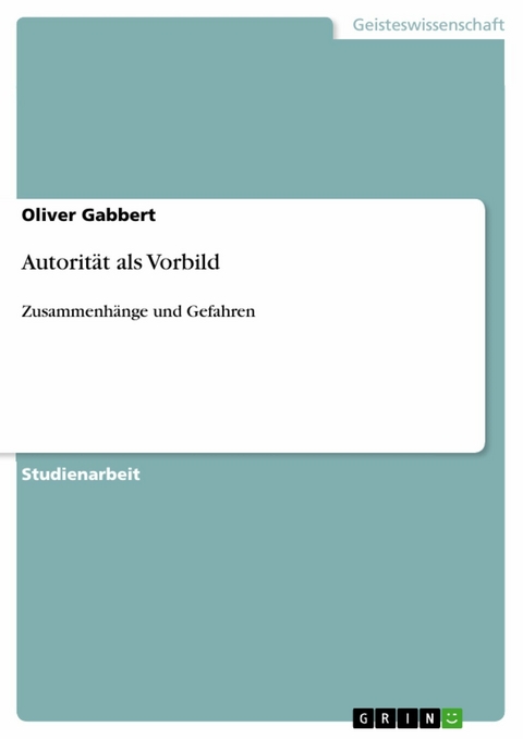 Autorität als Vorbild - Oliver Gabbert