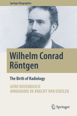 Wilhelm Conrad Röntgen - Gerd Rosenbusch; Annemarie de Knecht-van Eekelen