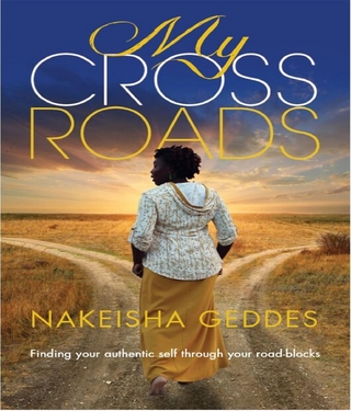 My Crossroads - Nakeisha Geddes