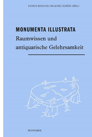 Monumenta Illustrata - Dietrich Boschung; Alfred Schafer