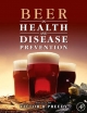 Beer in Health and Disease Prevention - Victor R. Preedy