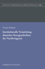 Interkulturelle Vermittlung deutscher Kurzgeschichten der Nachkriegszeit in der indischen Germanistik - Anvaya Sardesai