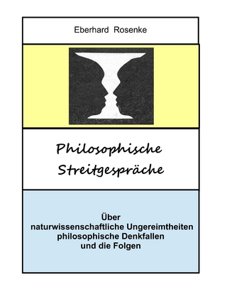 Philosophische Streitgespräche - Eberhard Rosenke