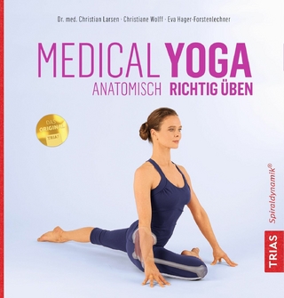 Medical Yoga - Christian Larsen; Christiane Wolff; Eva Hager-Forstenlechner