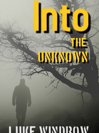 Into The Unknown - Windrow Luke Windrow