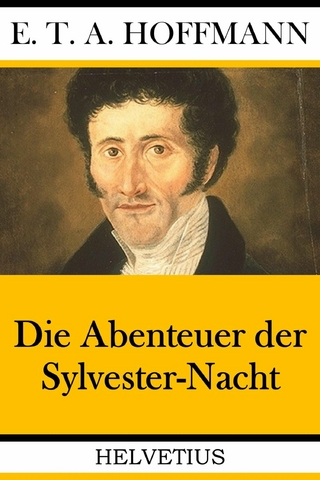 Die Abenteuer der Sylvester-Nacht - E.T.A. Hoffmann